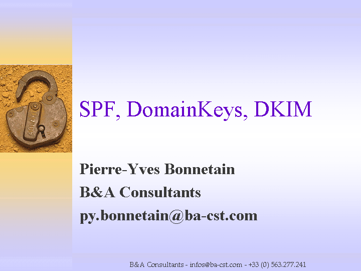SPF, DomainKeys, DKIM